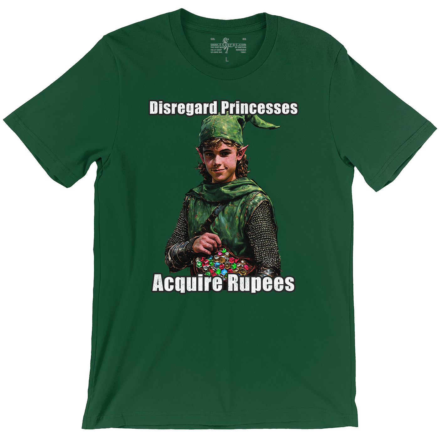 Disregard Princesses, Acquire Rupees Green T-Shirt - Zelda inspired spin on B.I.G.'s "Fuck Bitches, Get Money"